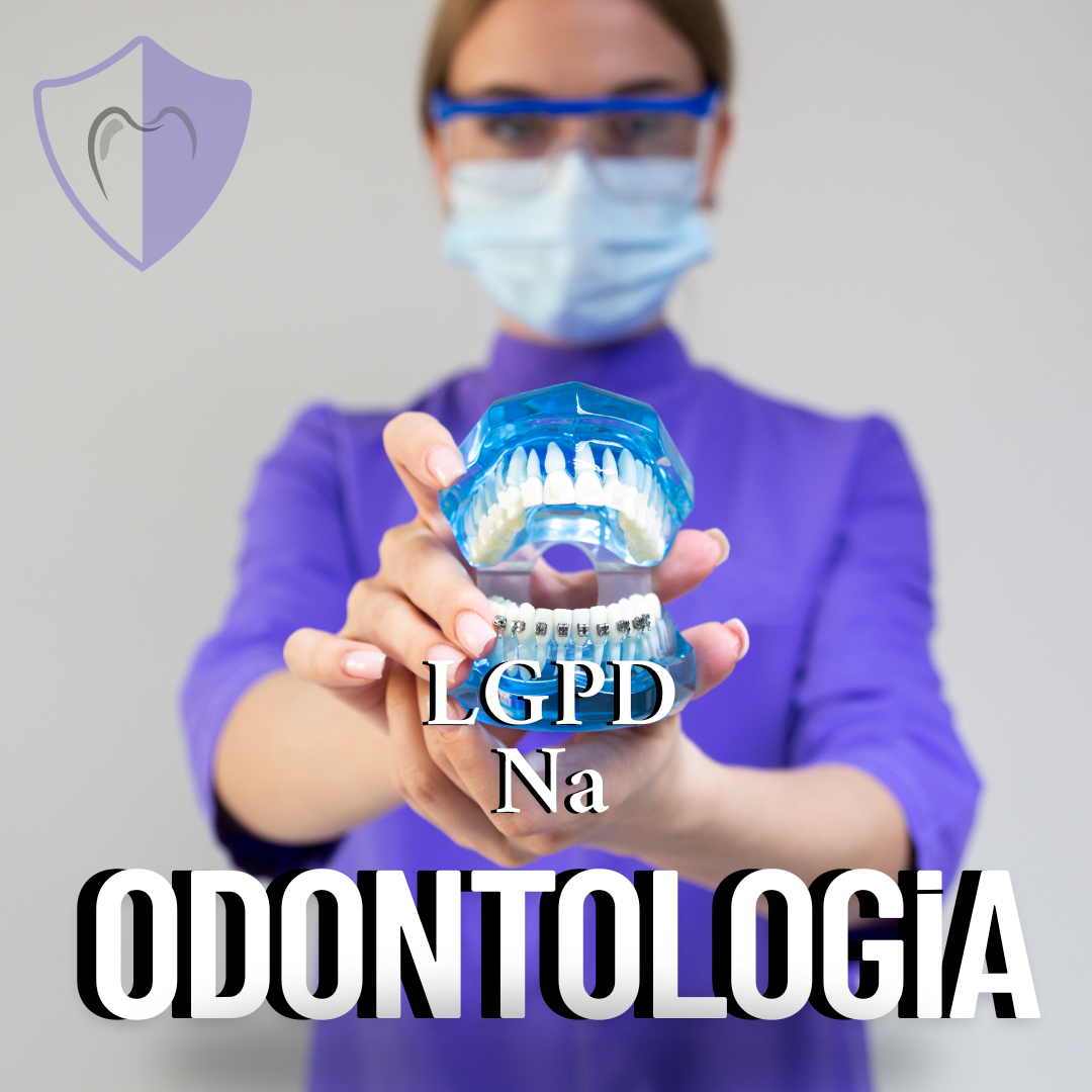 Leia mais sobre o artigo LGPD na odontologia: não é só consultório grande!