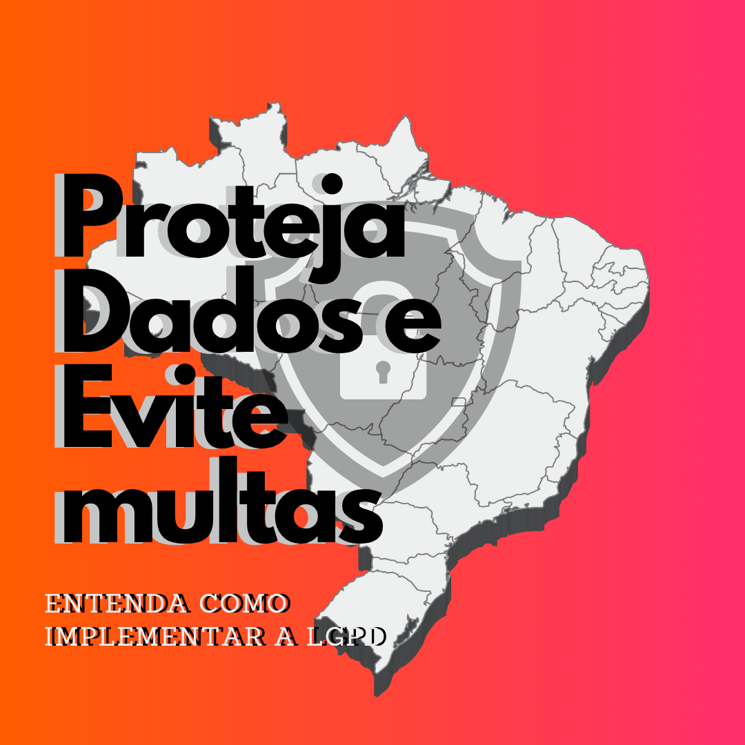 Leia mais sobre o artigo LGPD no Brasil: Guia essencial para Proteger seu negócio